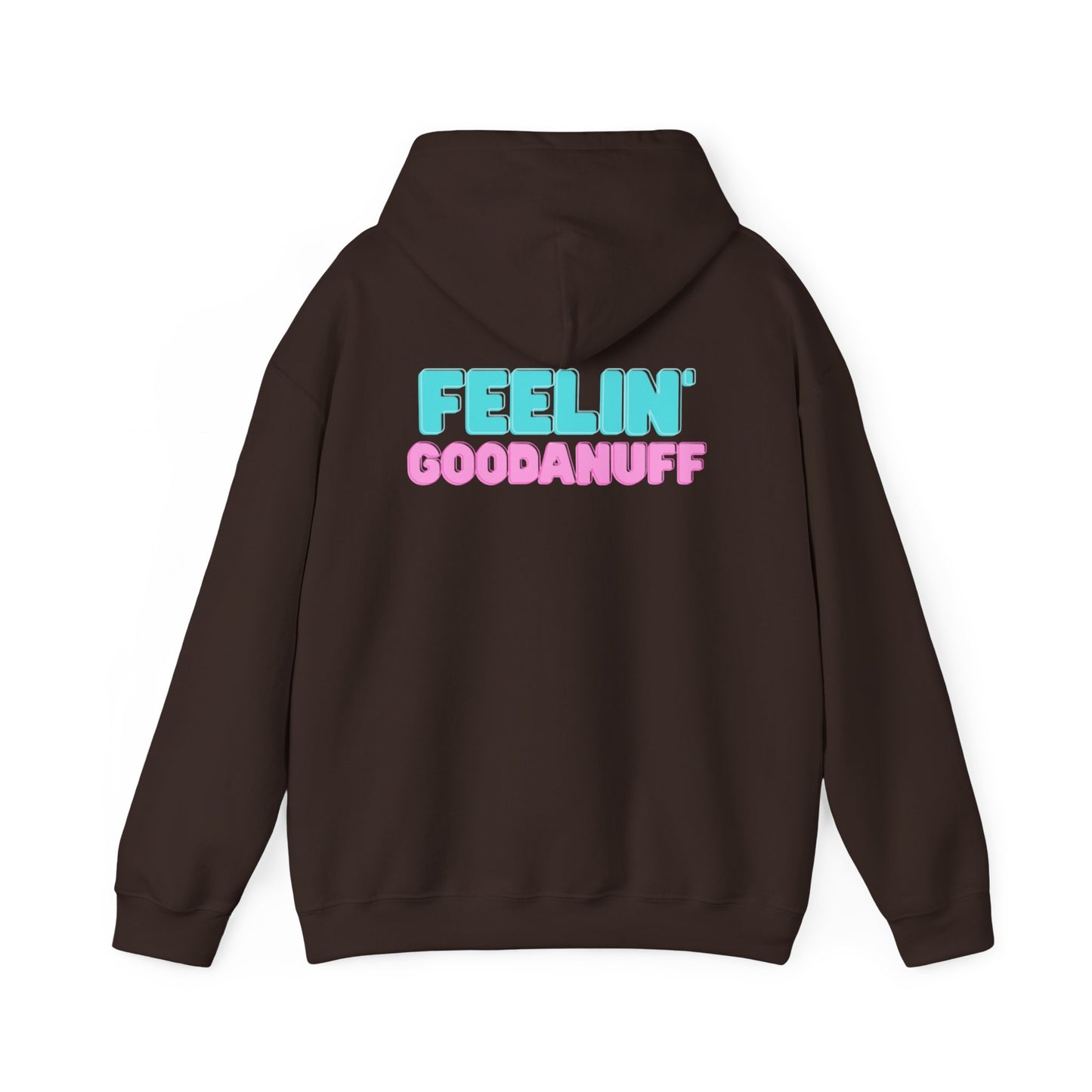 Feelin GoodaNuff Unisex Hoodie