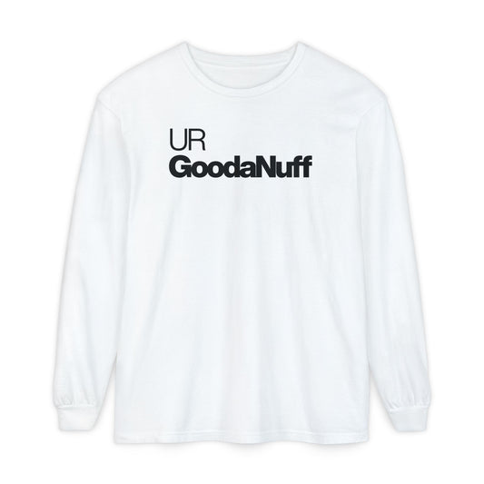 UR GoodaNuff Classic Unisex Long Sleeve Tee