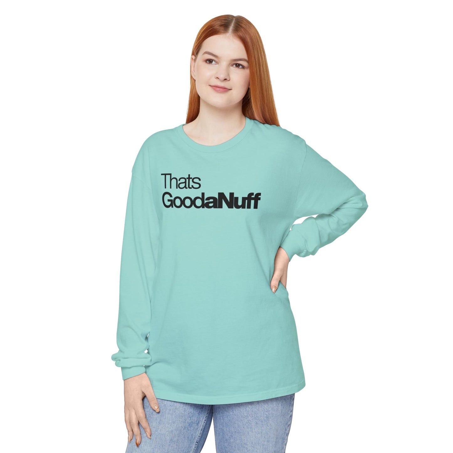 That's GoodaNuff Classic Unisex Long Sleeve Tee