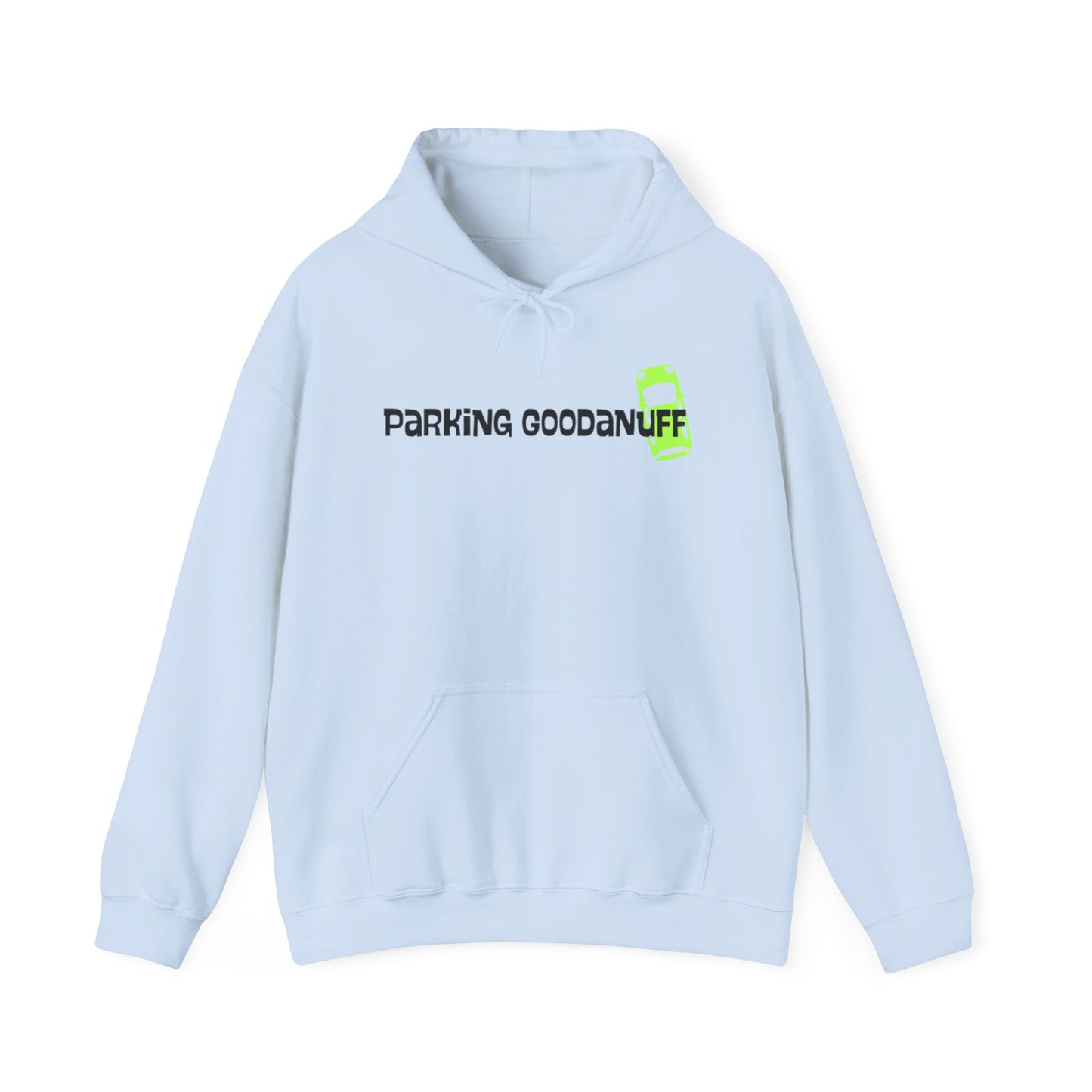 Parking…GoodaNuff Unisex Hoodie