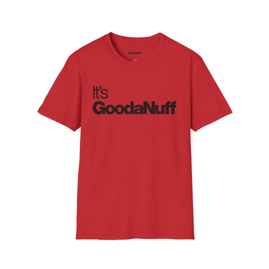 It's GoodaNuff Unisex Classic T-Shirt