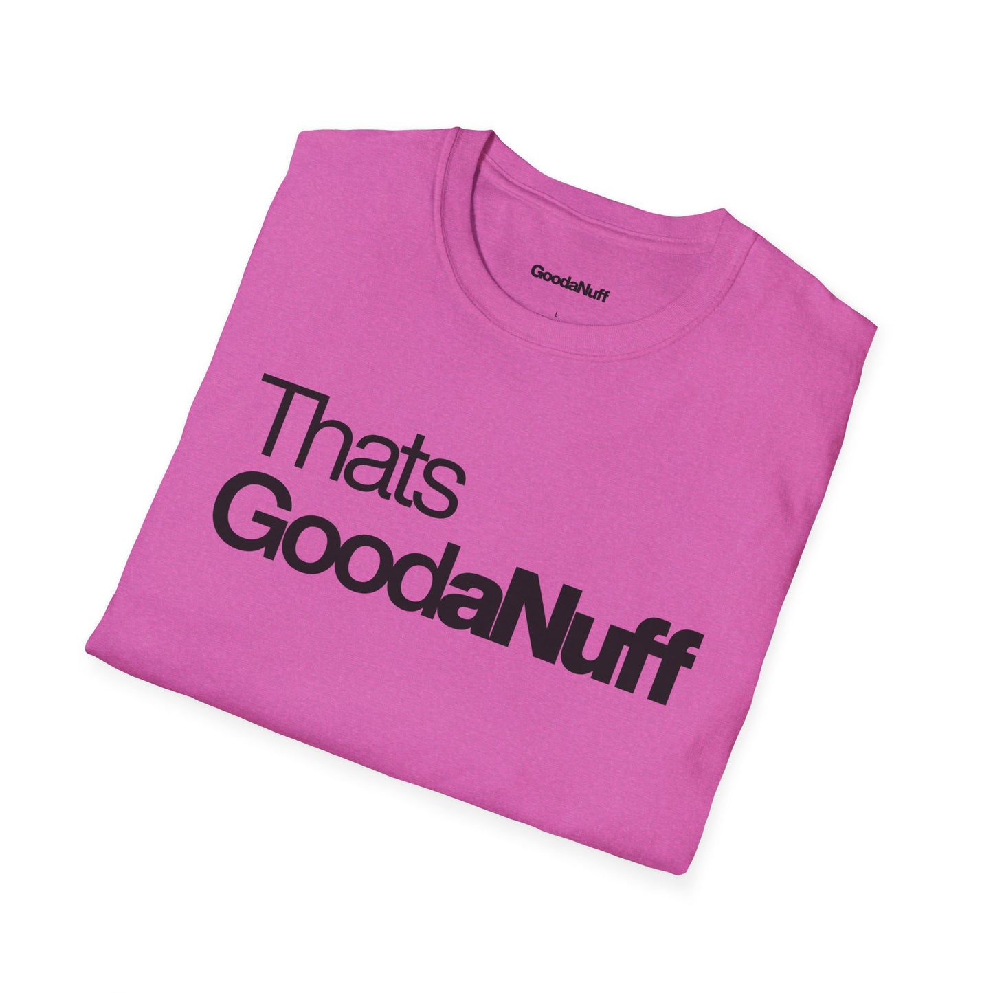 That's GoodaNuff Unisex Classic T-Shirt