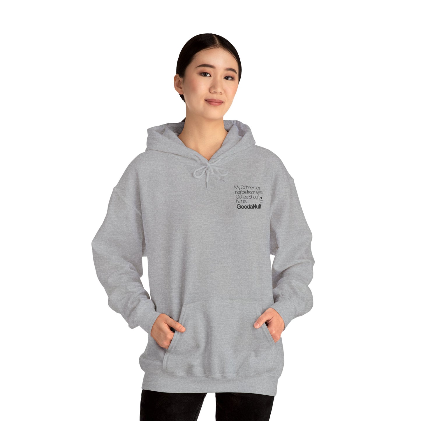 My Coffee may not be from a Coffee Shop but Its...GoodaNuff Unisex hoodie