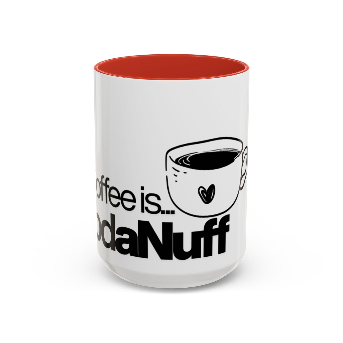 My Coffee is GoodaNuff…Coffee Mug