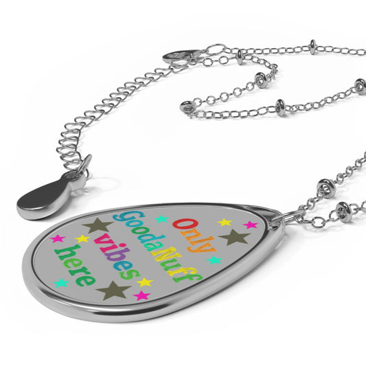 Only GoodaNuff Vibes around here Necklace