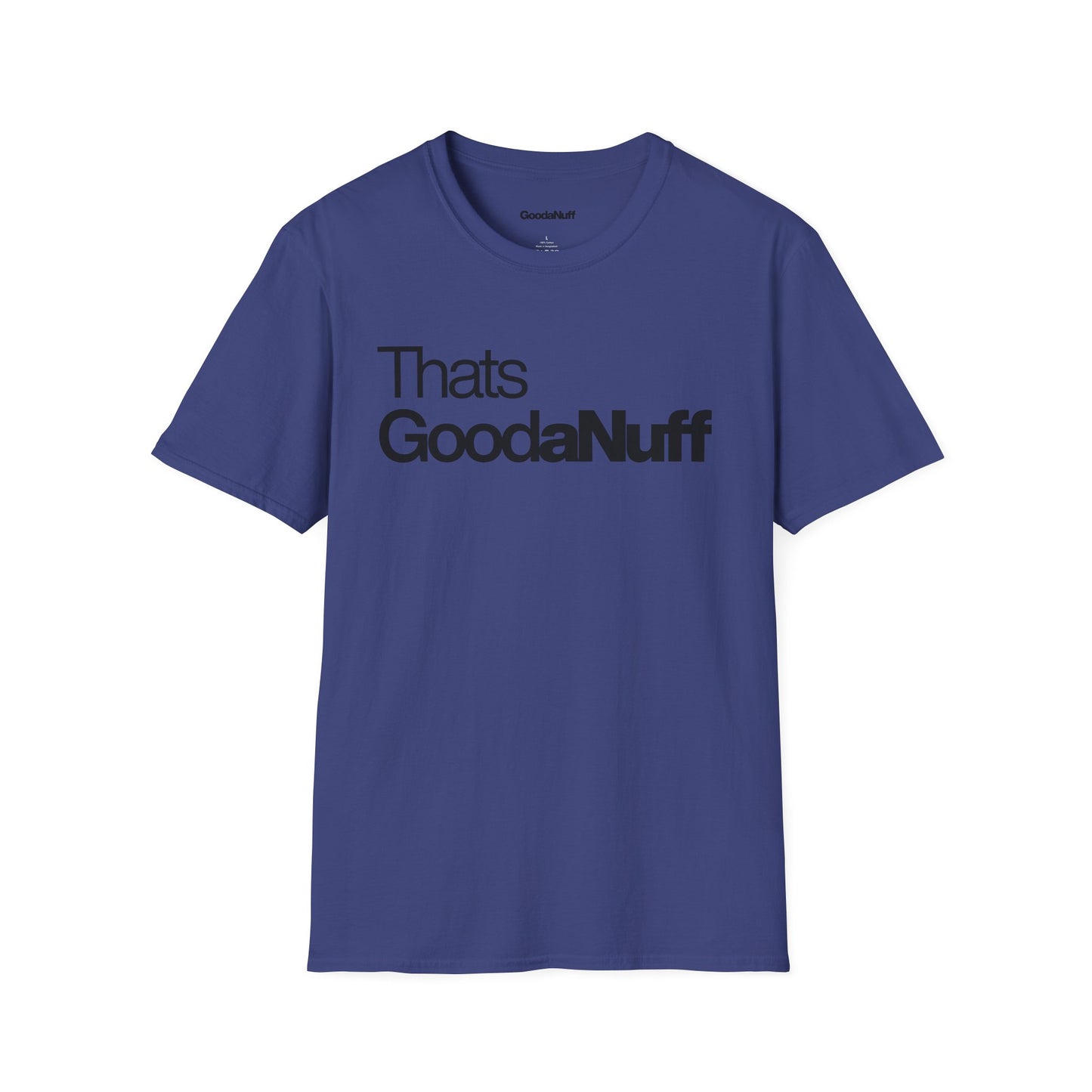 That's GoodaNuff Unisex Classic T-Shirt