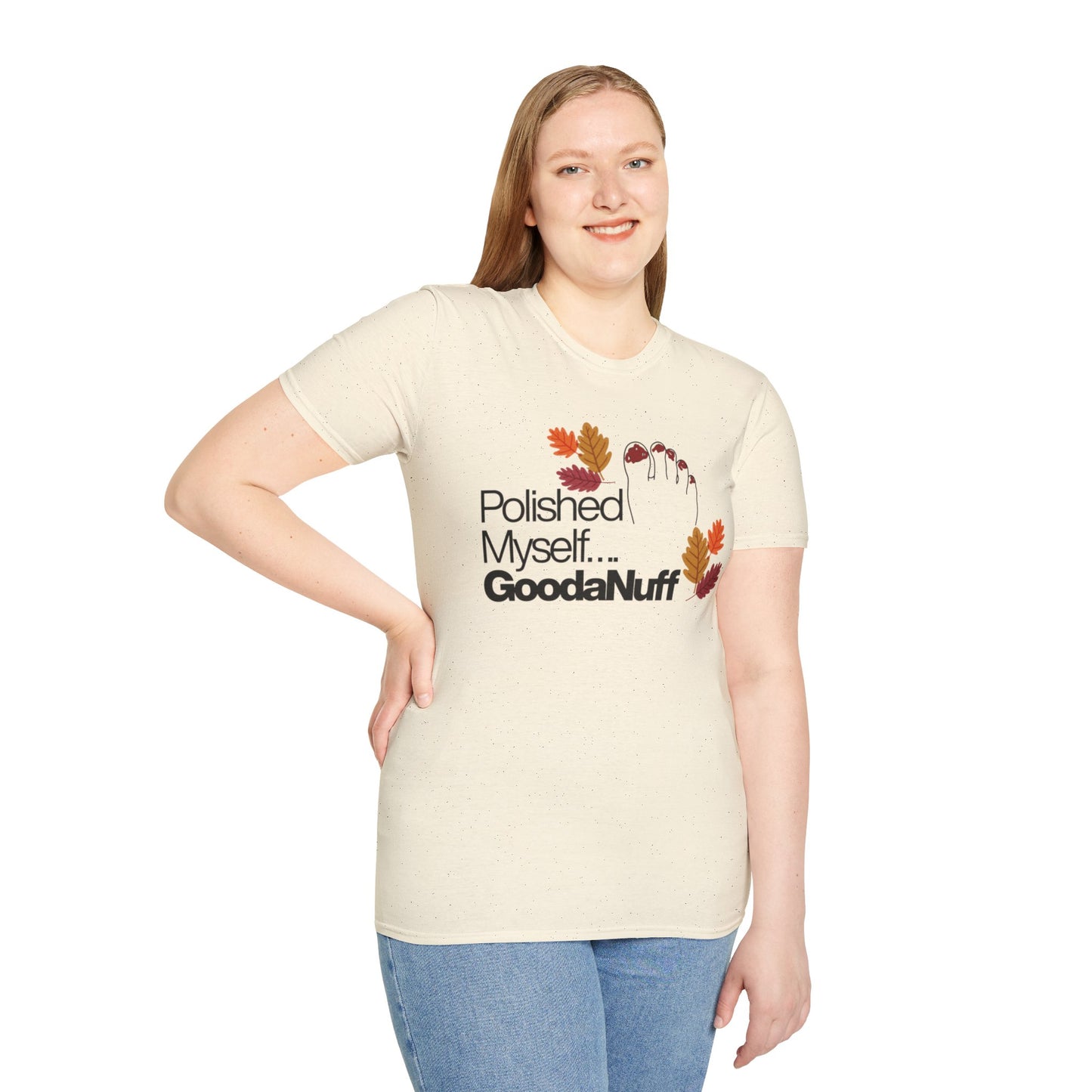 Polished Myself...GoodaNuff Fall Unisex Softstyle T-Shirt