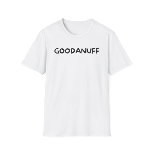 GoodaNuff Unisex Softstyle T-Shirt