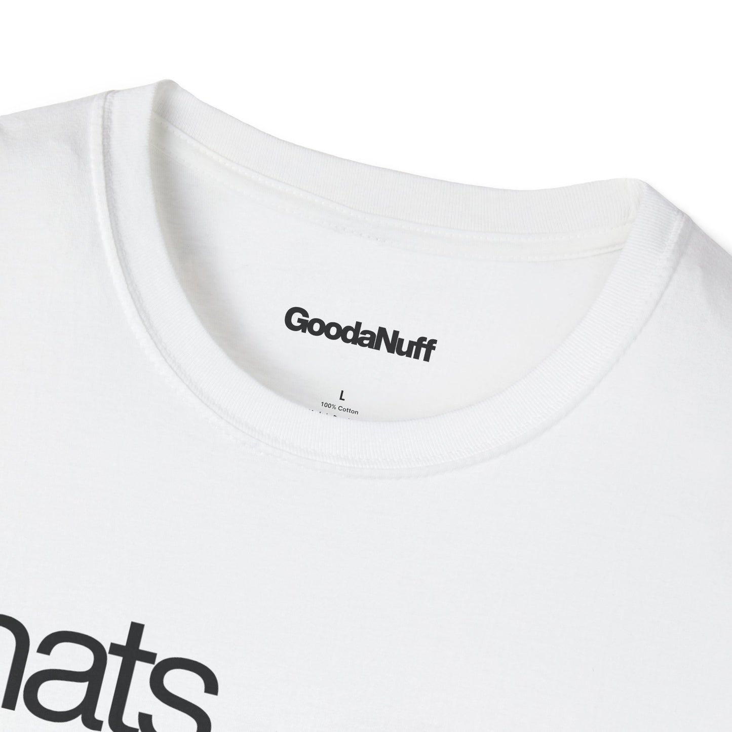 That's GoodaNuff Unisex Classic T-Shirt