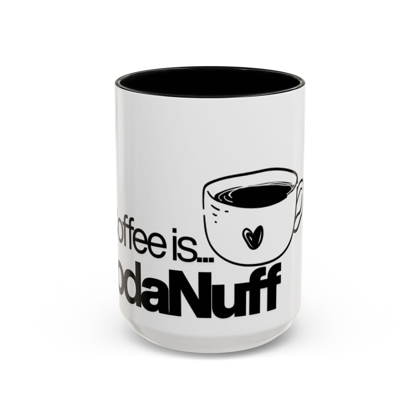 My Coffee is GoodaNuff…Coffee Mug