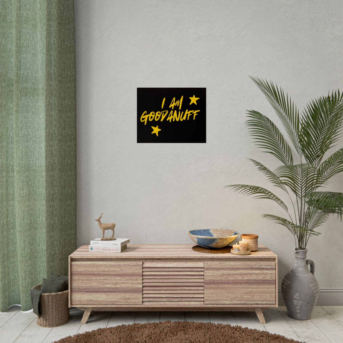 I AM GoodaNuff Poster