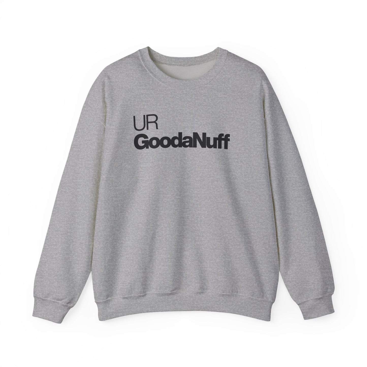UR GoodaNuff Classic Unisex Crewneck