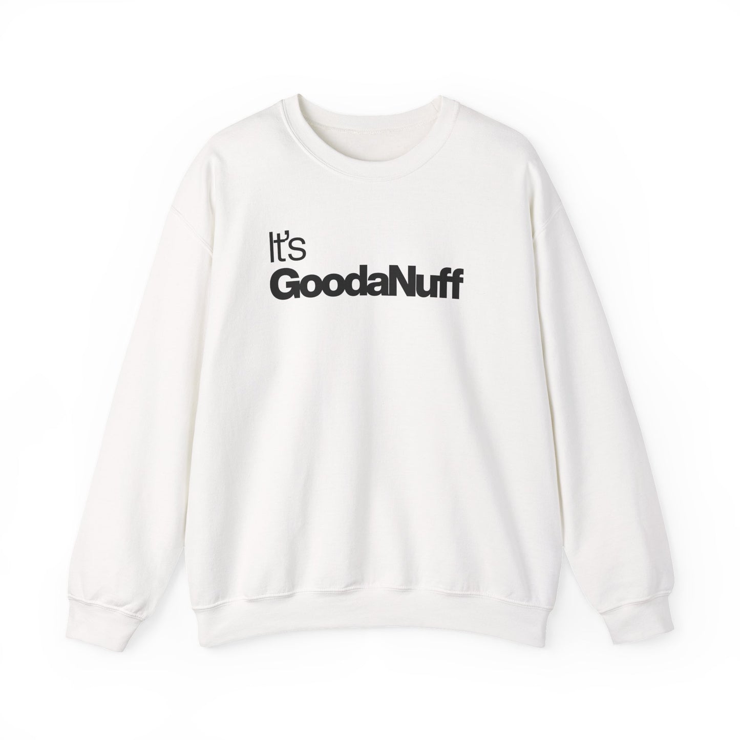It's GoodaNuff Classic Unisex Crewneck