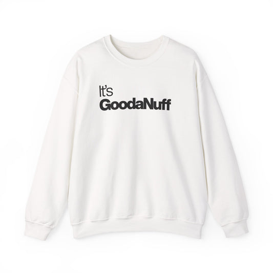It's GoodaNuff Classic Unisex Crewneck