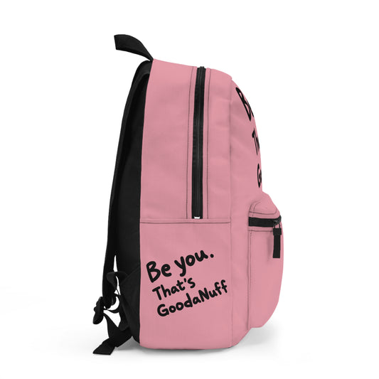 Be you. That's GoodaNuff Backpack