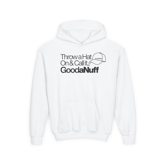 Throw a Hat on & call it GoodaNuff Unisex Youth Hoodie