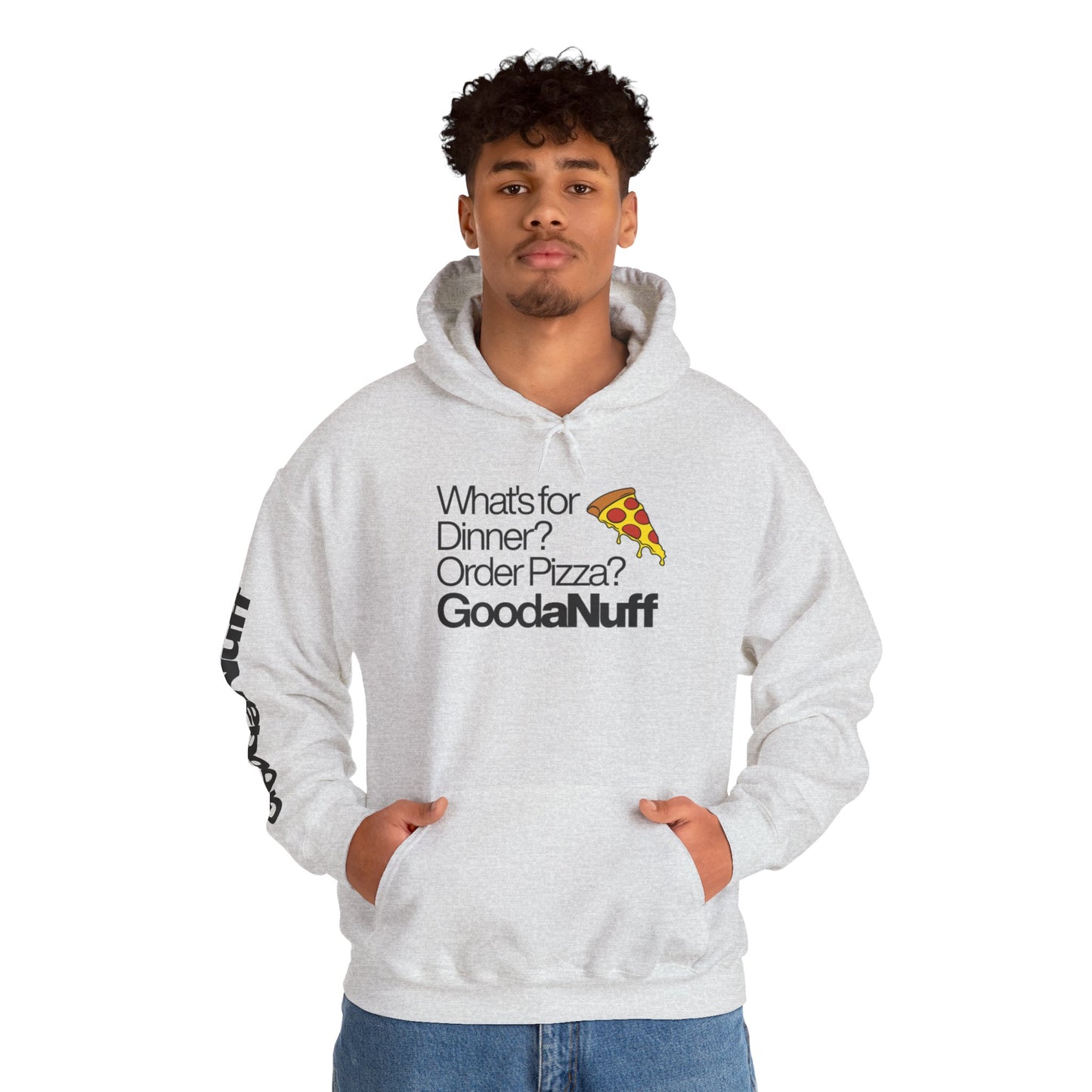 What's for Dinner? Order Pizza? GoodaNuff Unisex Hoodie