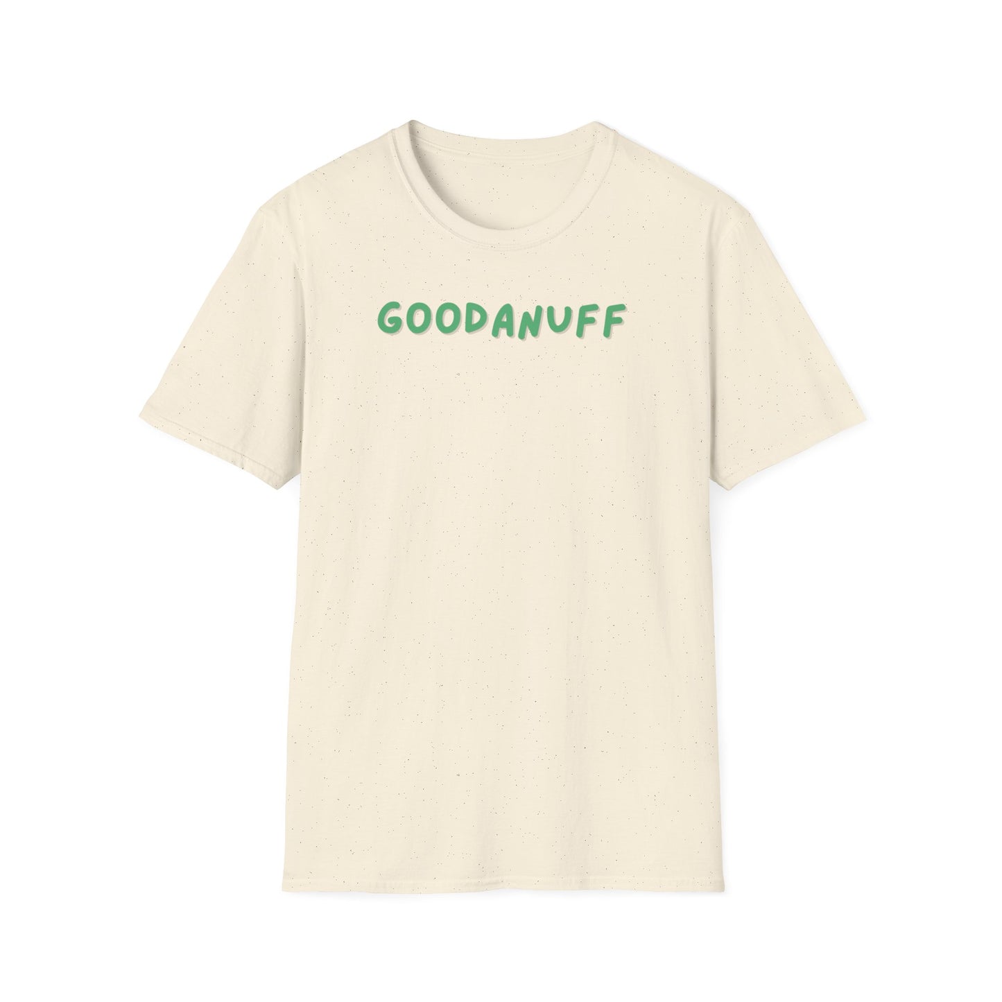 My Grades may not be Perfect...but I AM passing & that's GoodaNuff Unisex Softstyle T-Shirt