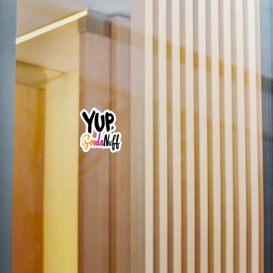 Yup. GoodaNuff Sticker