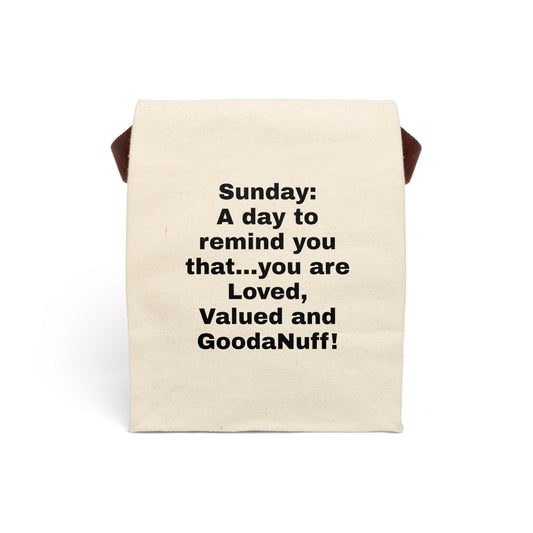 Sunday: A day to remind you that...you are Loved, Valued and GoodaNuff. Lunch Bag