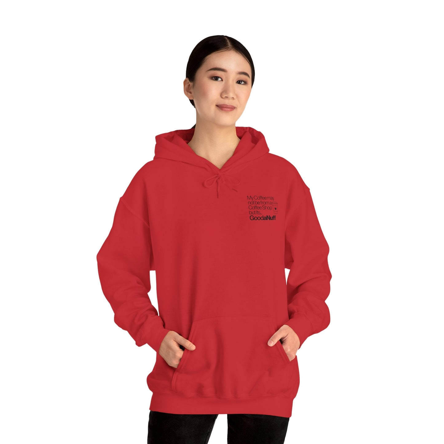 My Coffee may not be from a Coffee Shop but Its...GoodaNuff Unisex hoodie