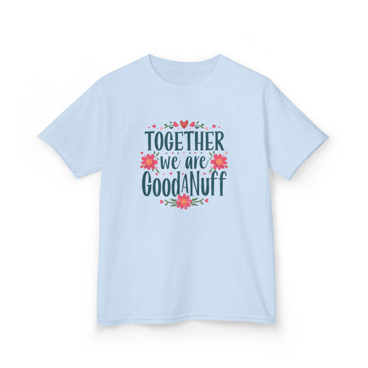 Together we are GoodaNuff Unisex Youth T-Shirt