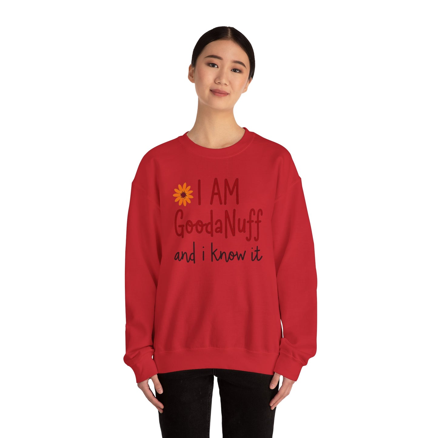 I Am GoodaNuff and I know it Unisex Crewneck