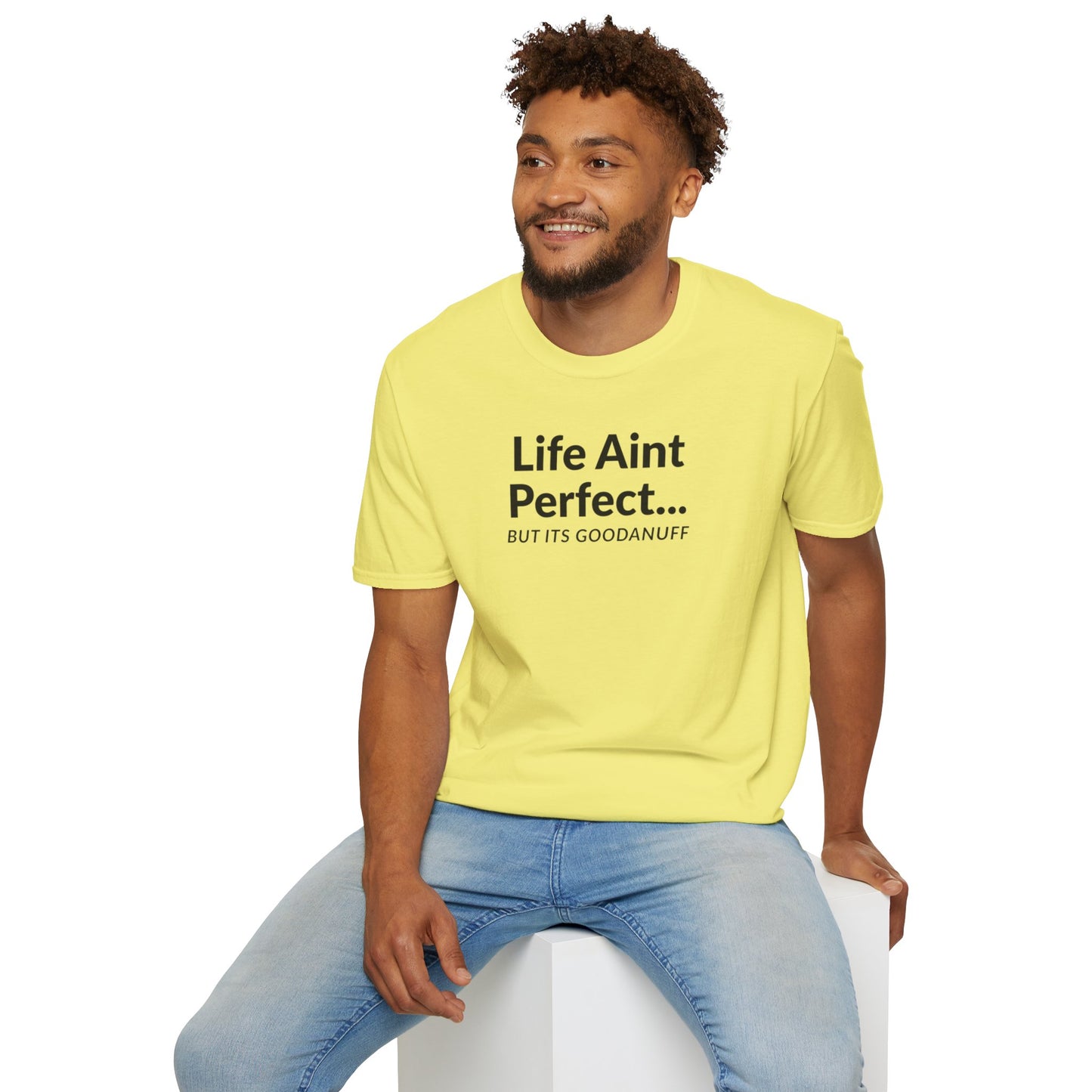 Life Ain't Perfect but It's...GoodaNuff Unisex Softstyle T-Shirt