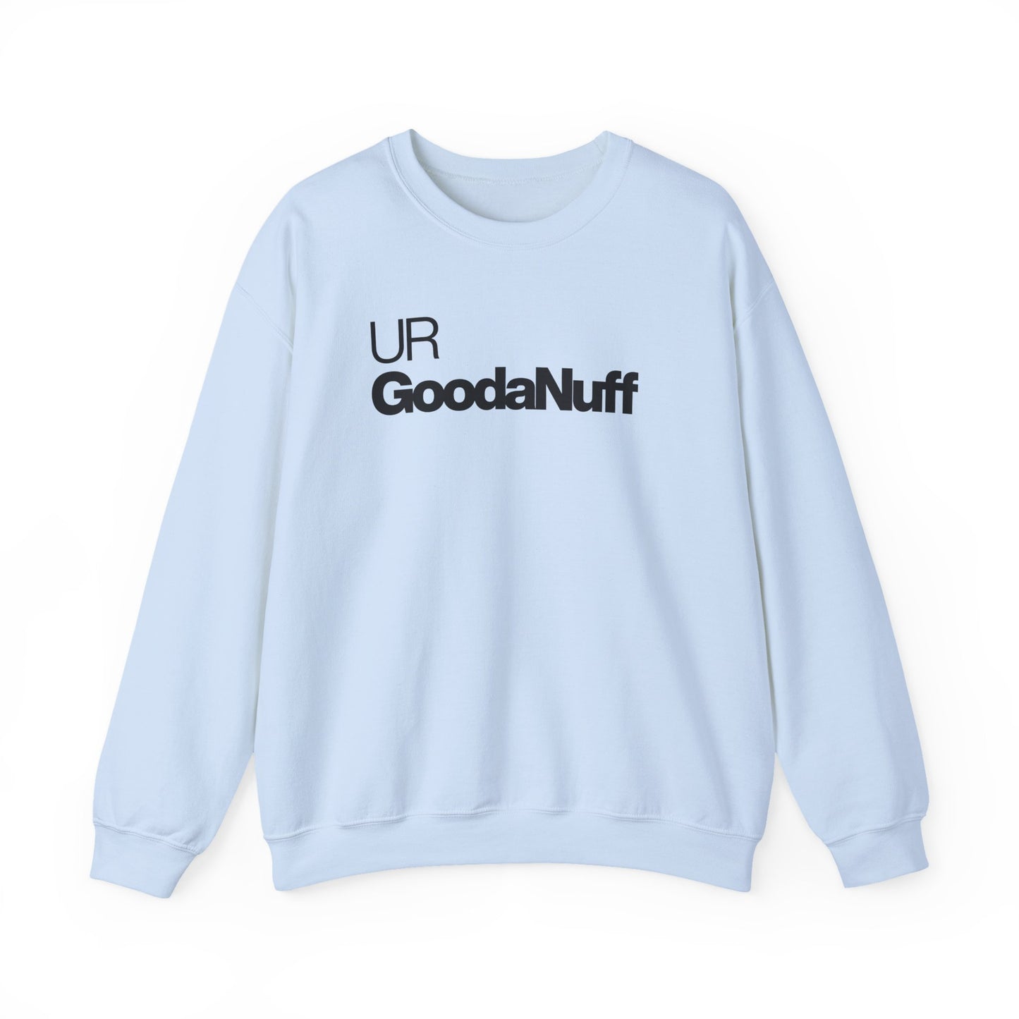 UR GoodaNuff Classic Unisex Crewneck