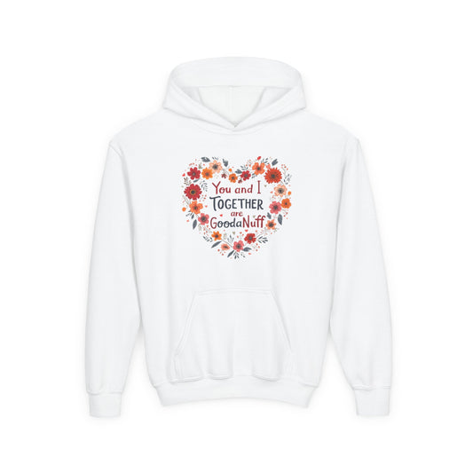 You and I Together are GoodaNuff Unisex Youth Hoodie