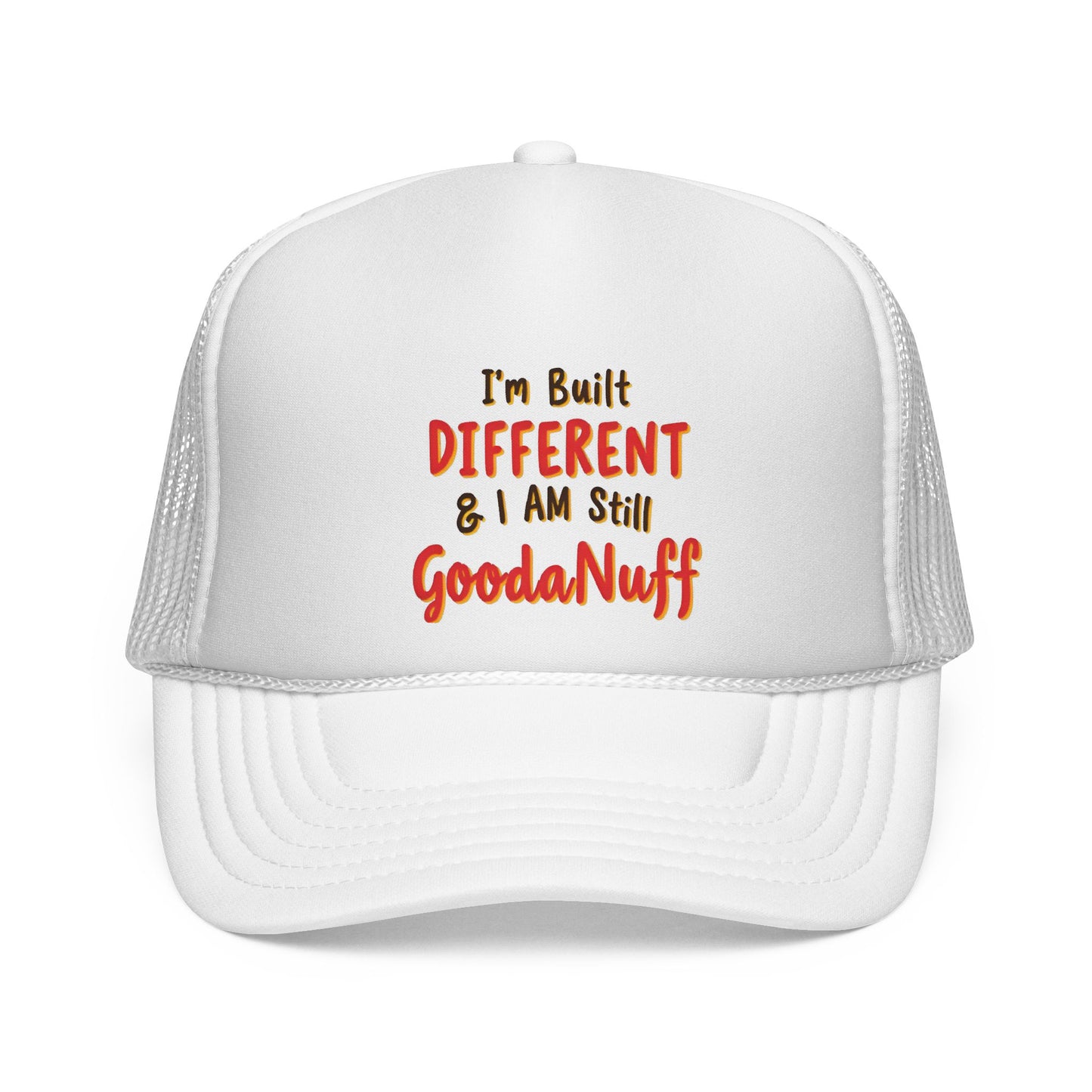 I'm Built Different & I Am still GoodaNuff Trucker Hat