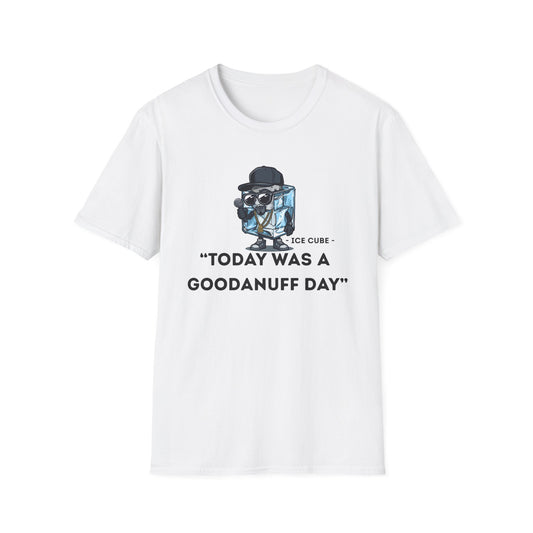 "Today was a GoodaNuff Day" Unisex Softstyle T-Shirt