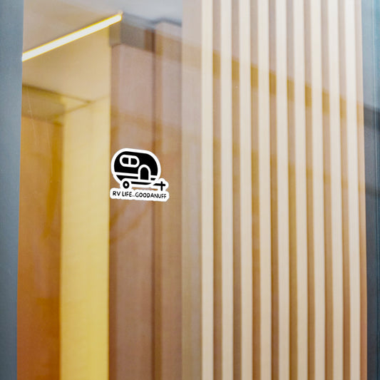 RV Life…GoodaNuff Sticker