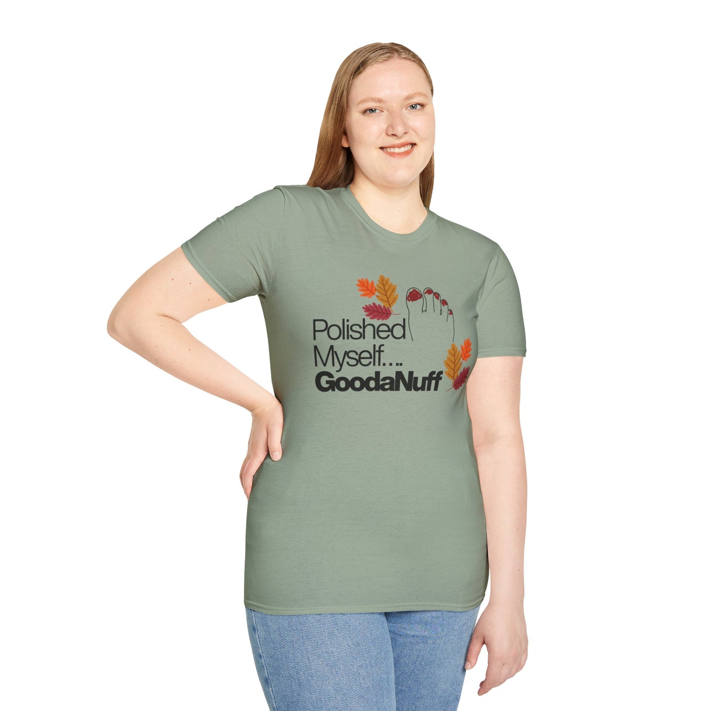 Polished Myself...GoodaNuff Fall Unisex Softstyle T-Shirt