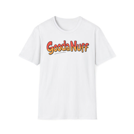 GoodaNuff Unisex Softstyle T-Shirt