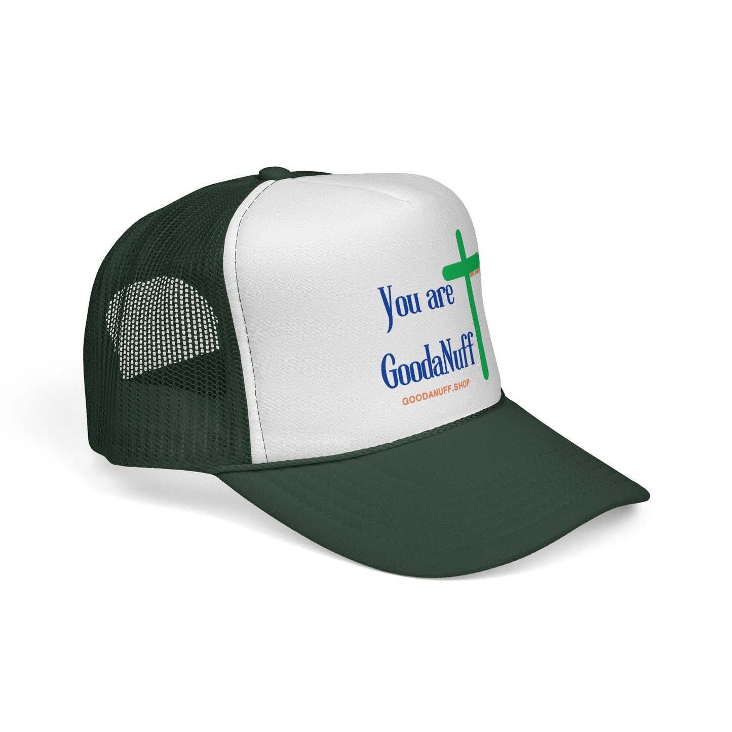 You are GoodaNuff Trucker Hat