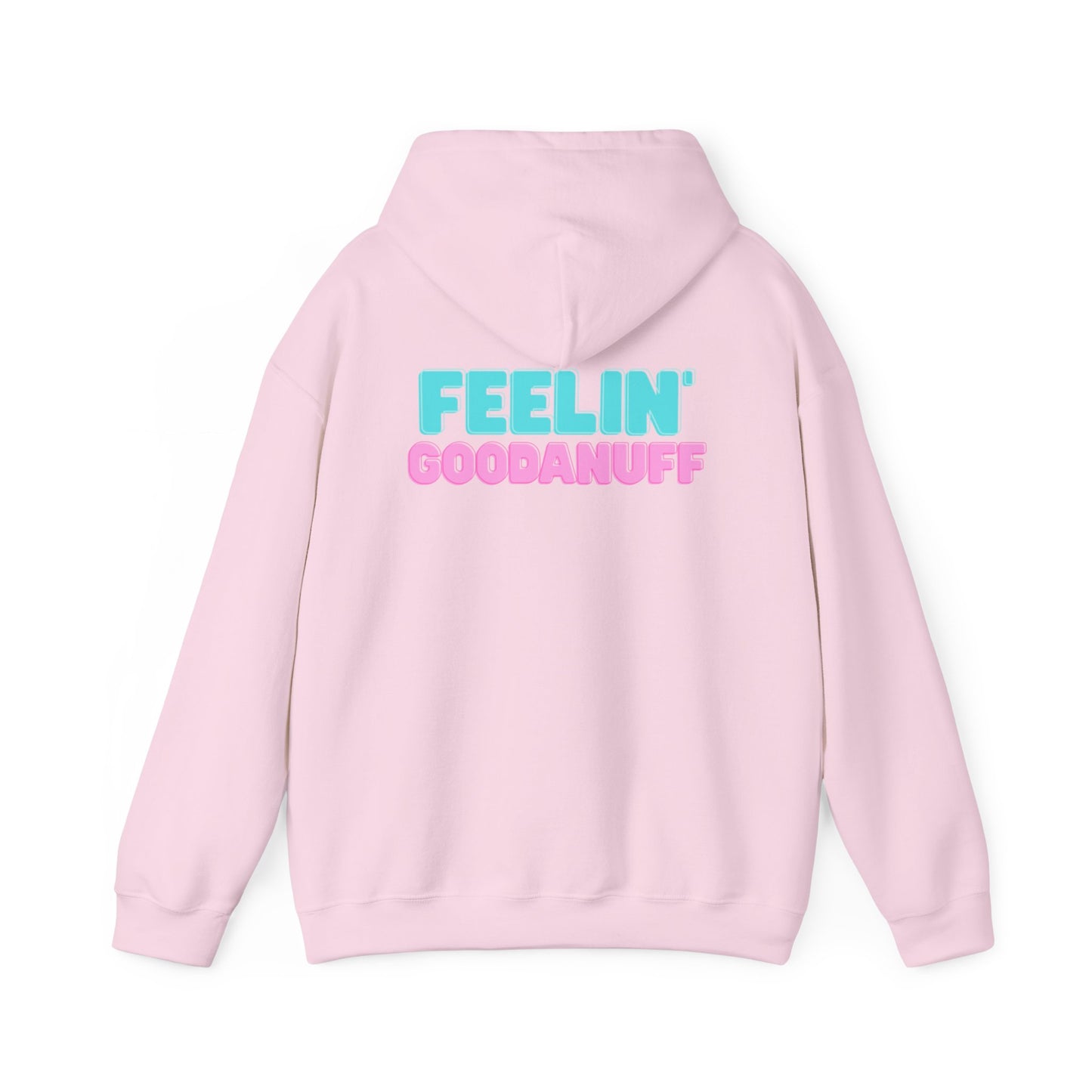 Feelin GoodaNuff Unisex Hoodie