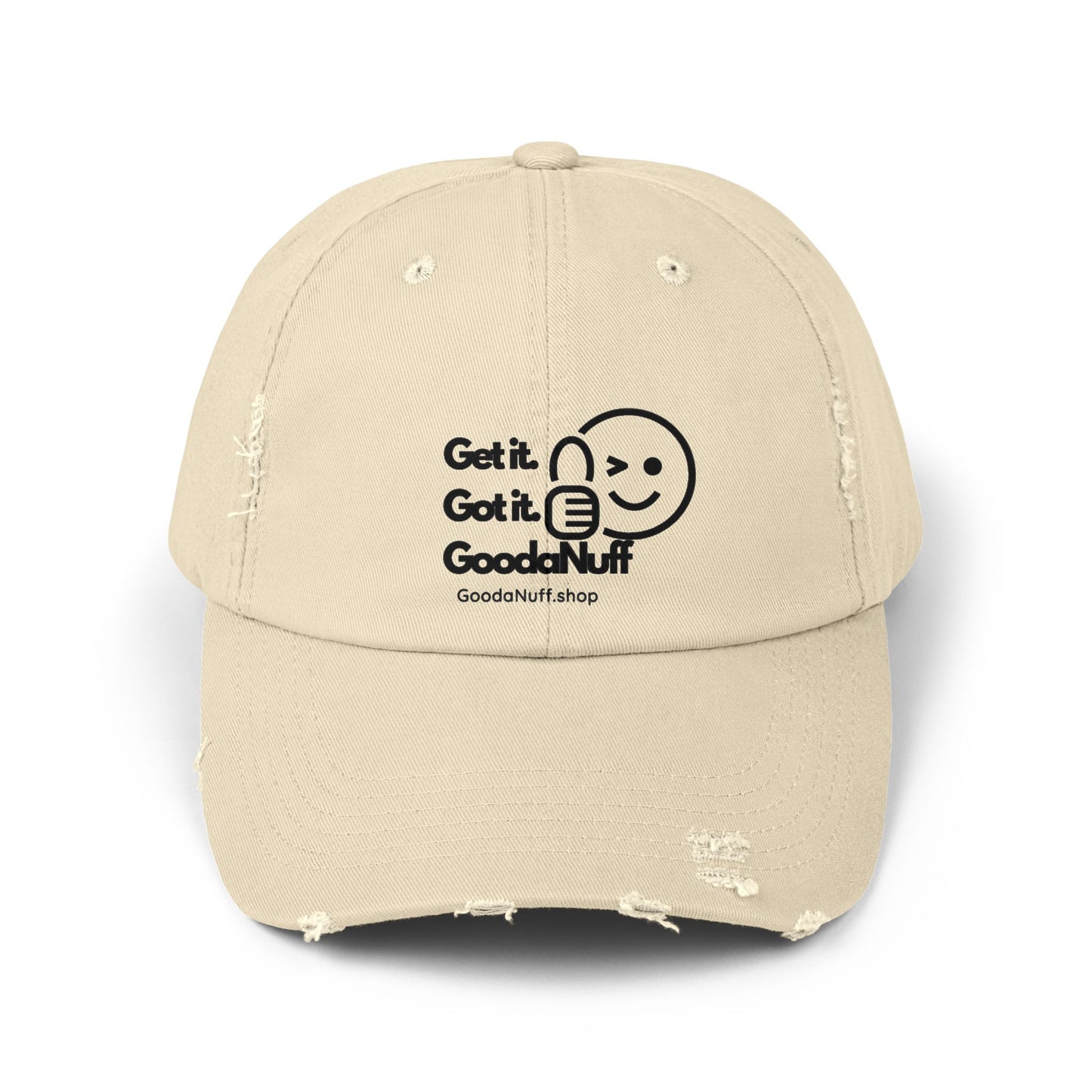 Get it. Got it. GoodaNuff Distressed Baseball Cap