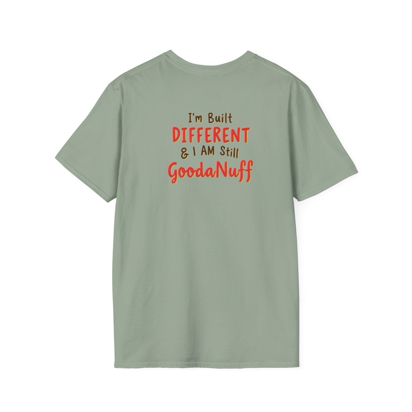 Im Built Different & I AM still GoodaNuff Unisex Softstyle T-Shirt