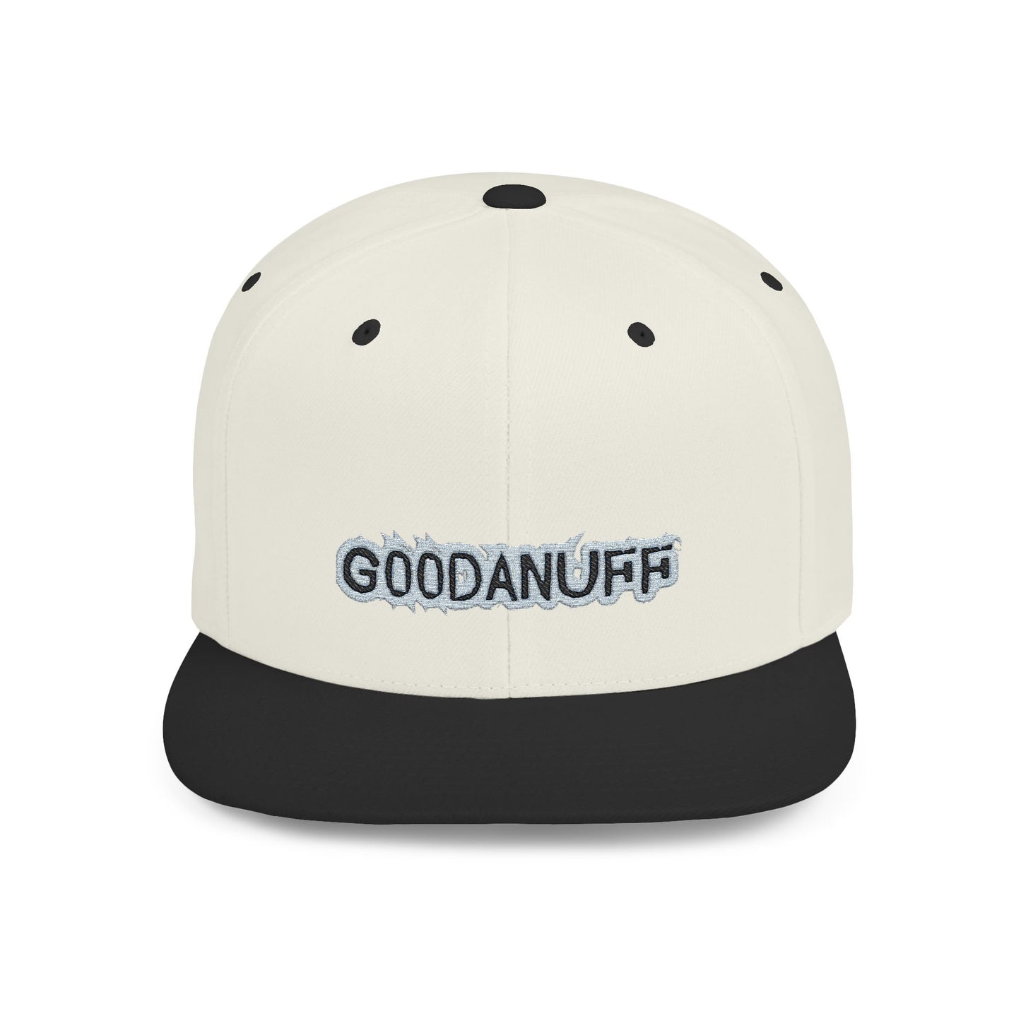 Get it. Got it. GoodaNuff Embroidery Flat Bill Cap