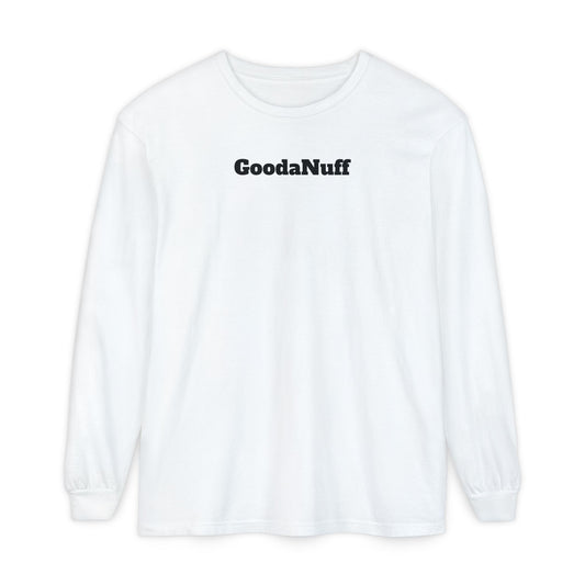 In a World full of pressure to be Everything, I choose to be Real. Real is GoodaNuff for my Kids. Unisex Long Sleeve Tee