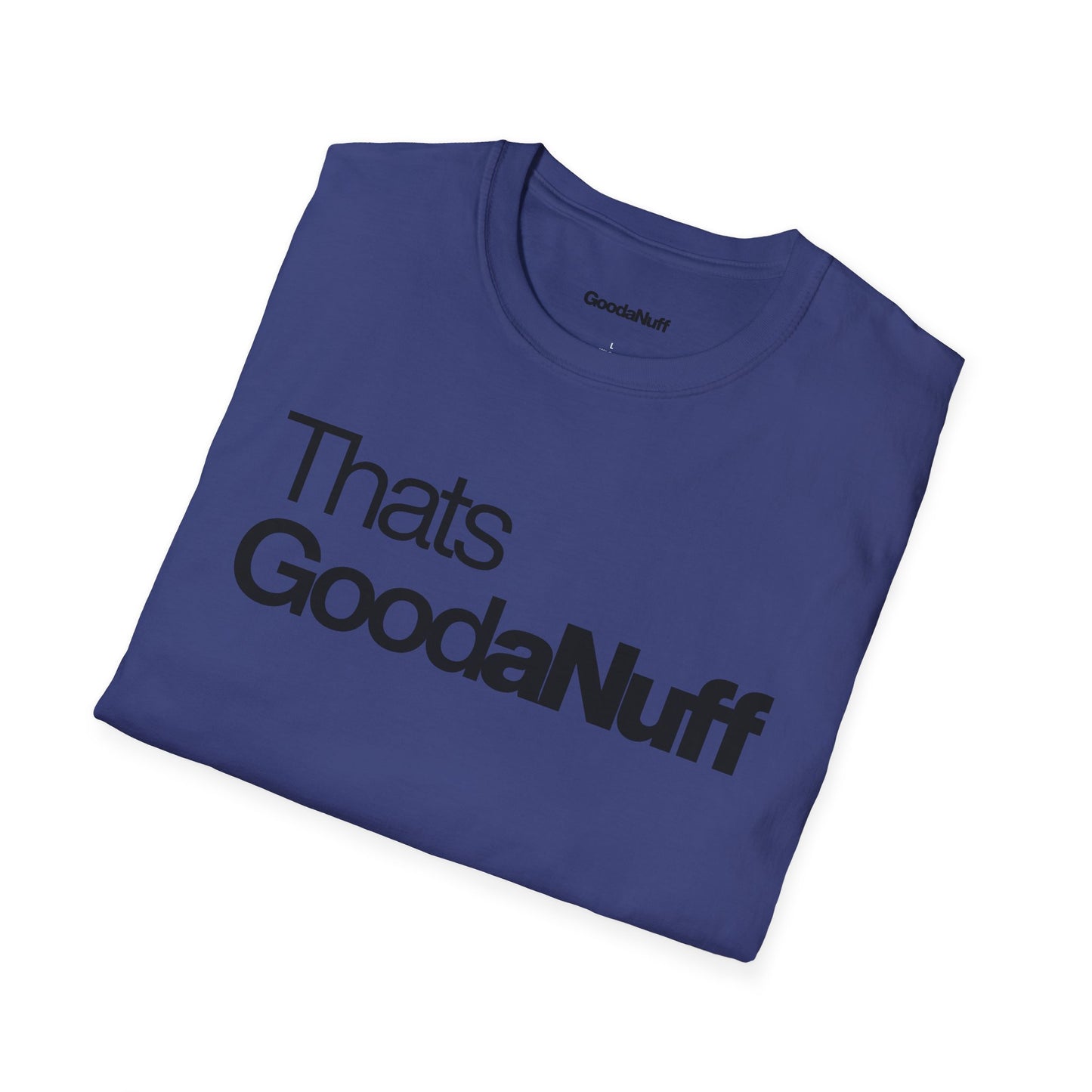That's GoodaNuff Unisex Classic T-Shirt