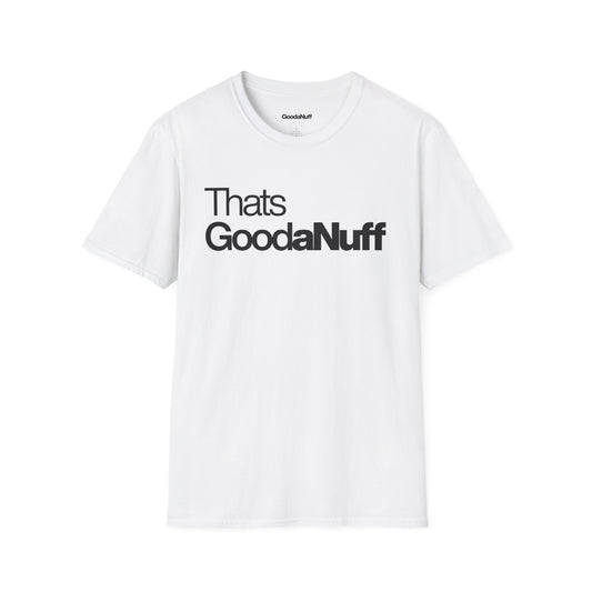 That's GoodaNuff Unisex Classic T-Shirt