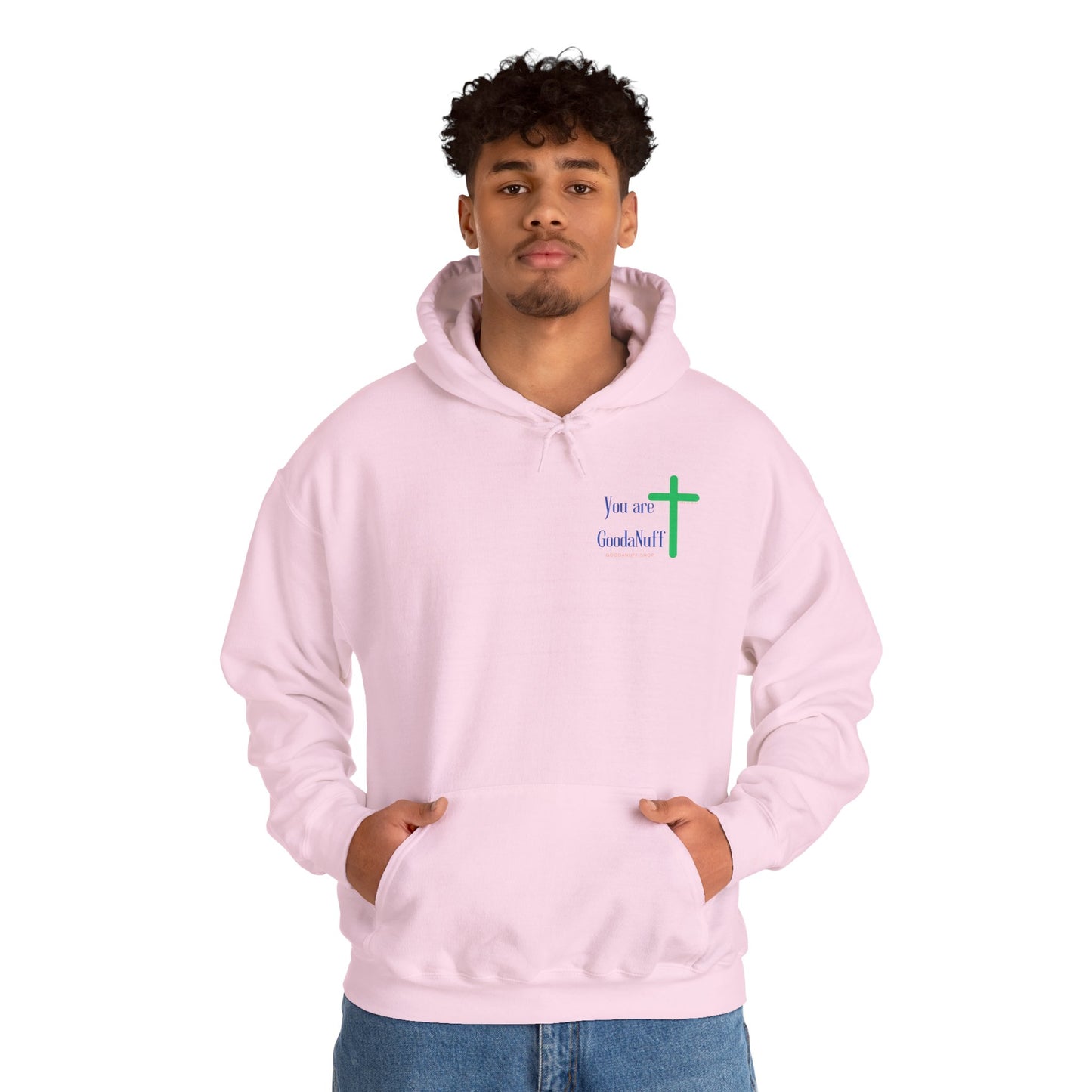 You are GoodaNuff Unisex Hoodie