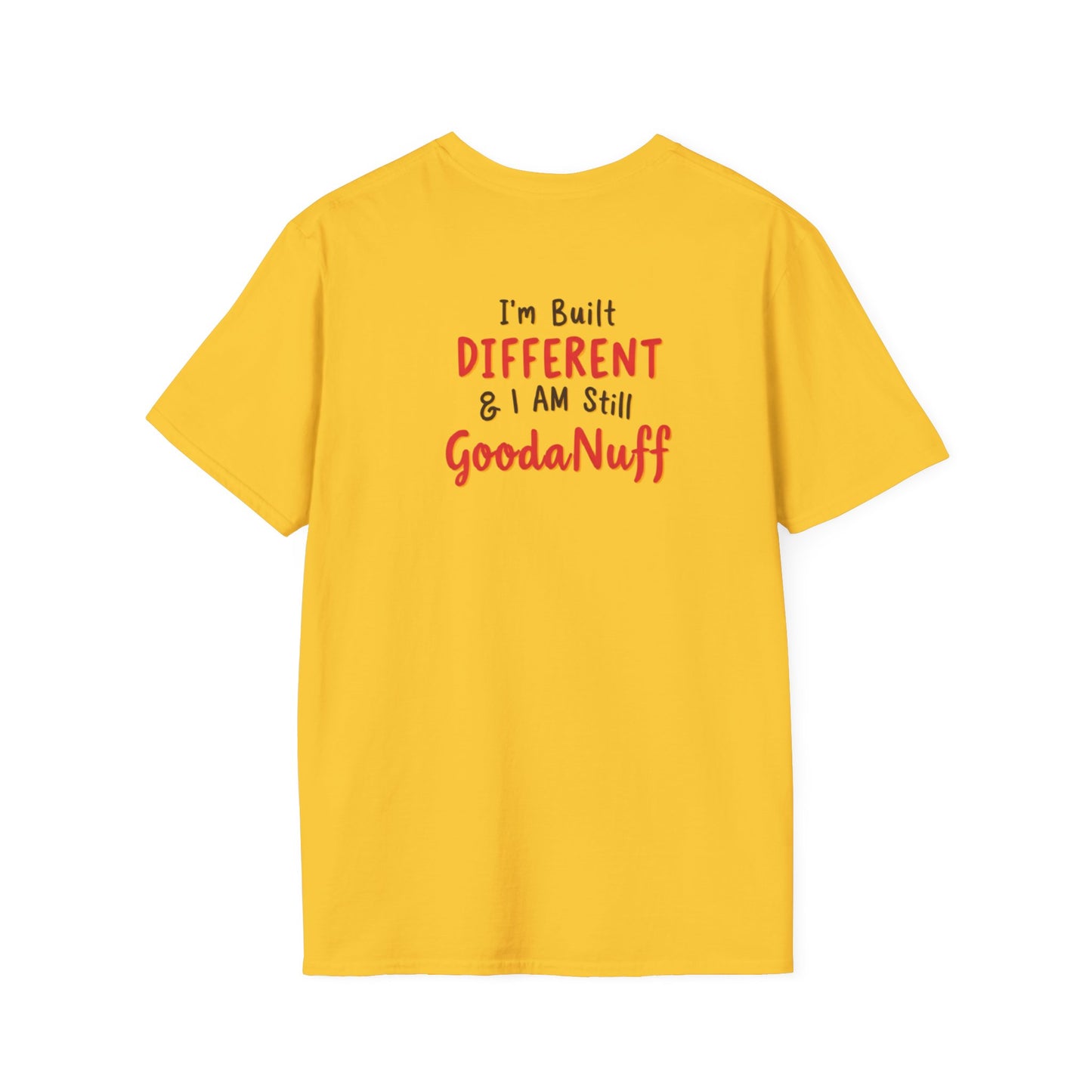Im Built Different & I AM still GoodaNuff Unisex Softstyle T-Shirt