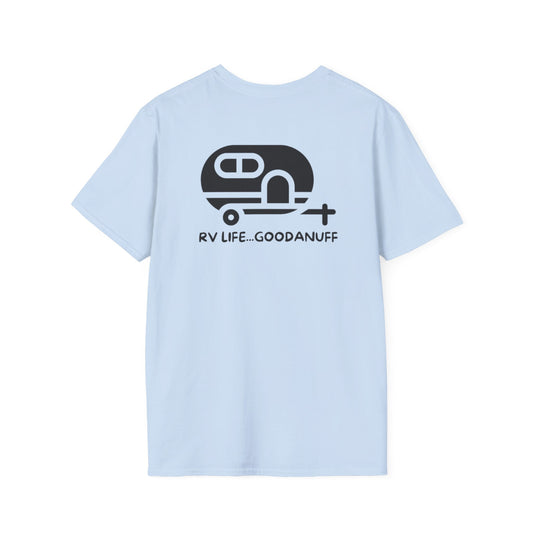 RV Life...GoodaNuff Unisex Softstyle T-Shirt