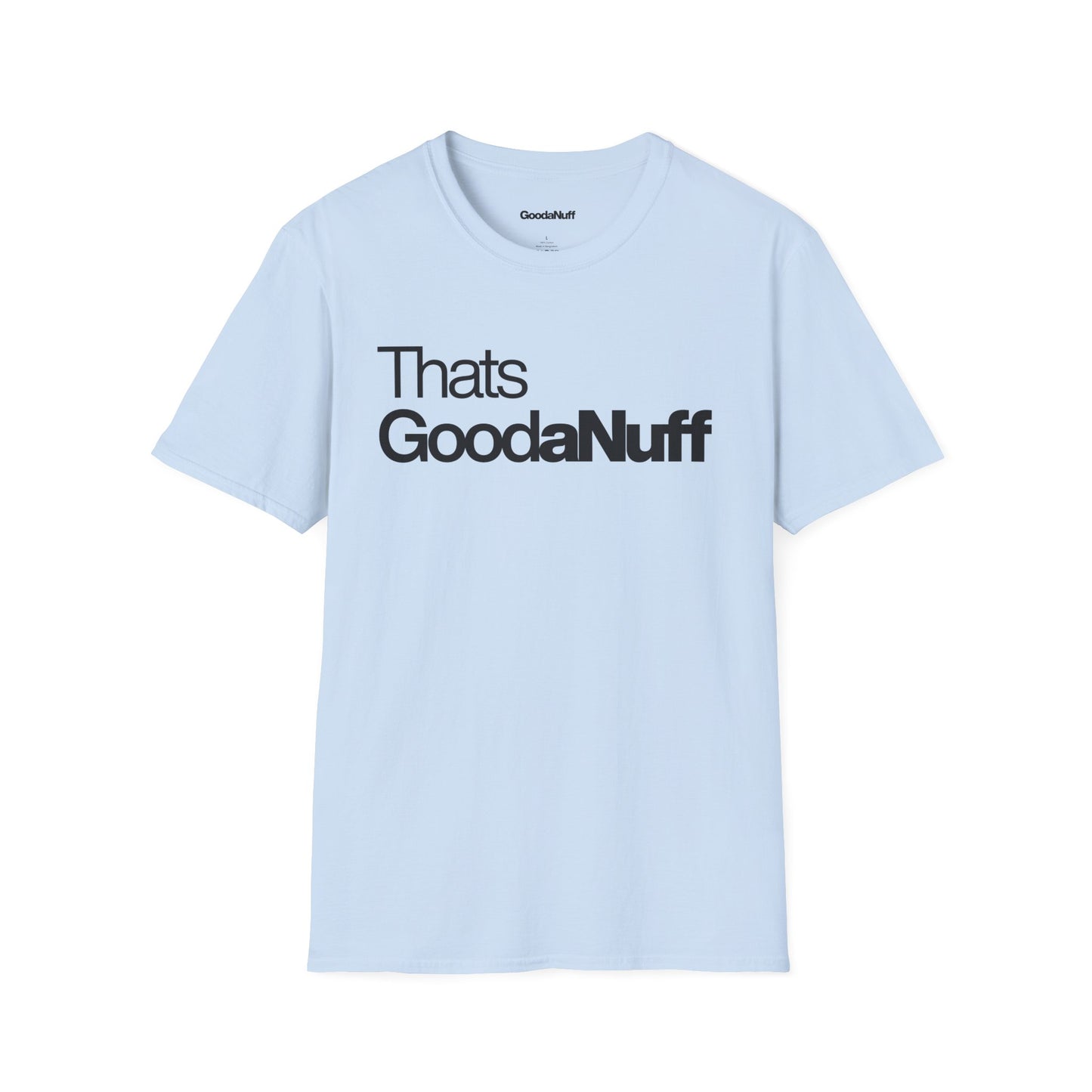 That's GoodaNuff Unisex Classic T-Shirt