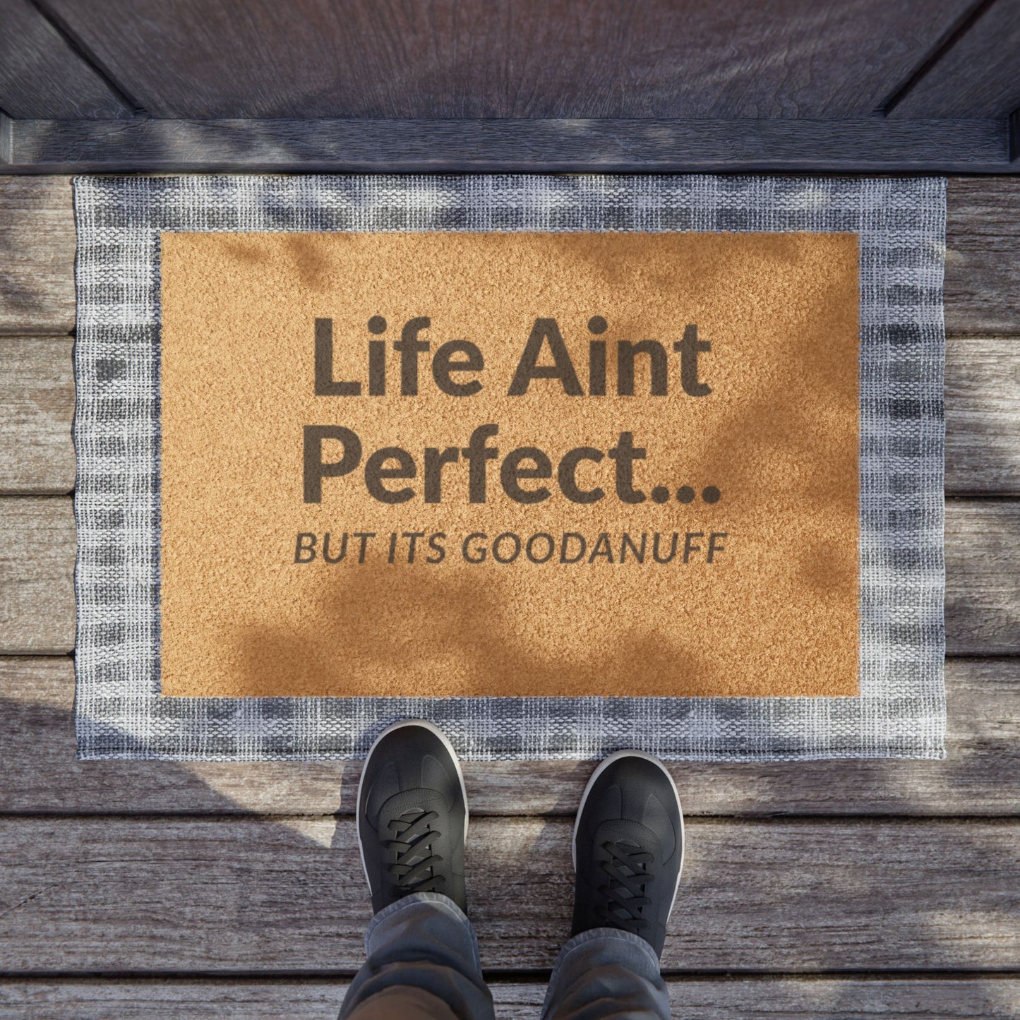 Life Aint Perfect but its GoodaNuff Door Mat