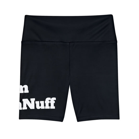 I Am GoodaNuff High Waist Biker Shorts