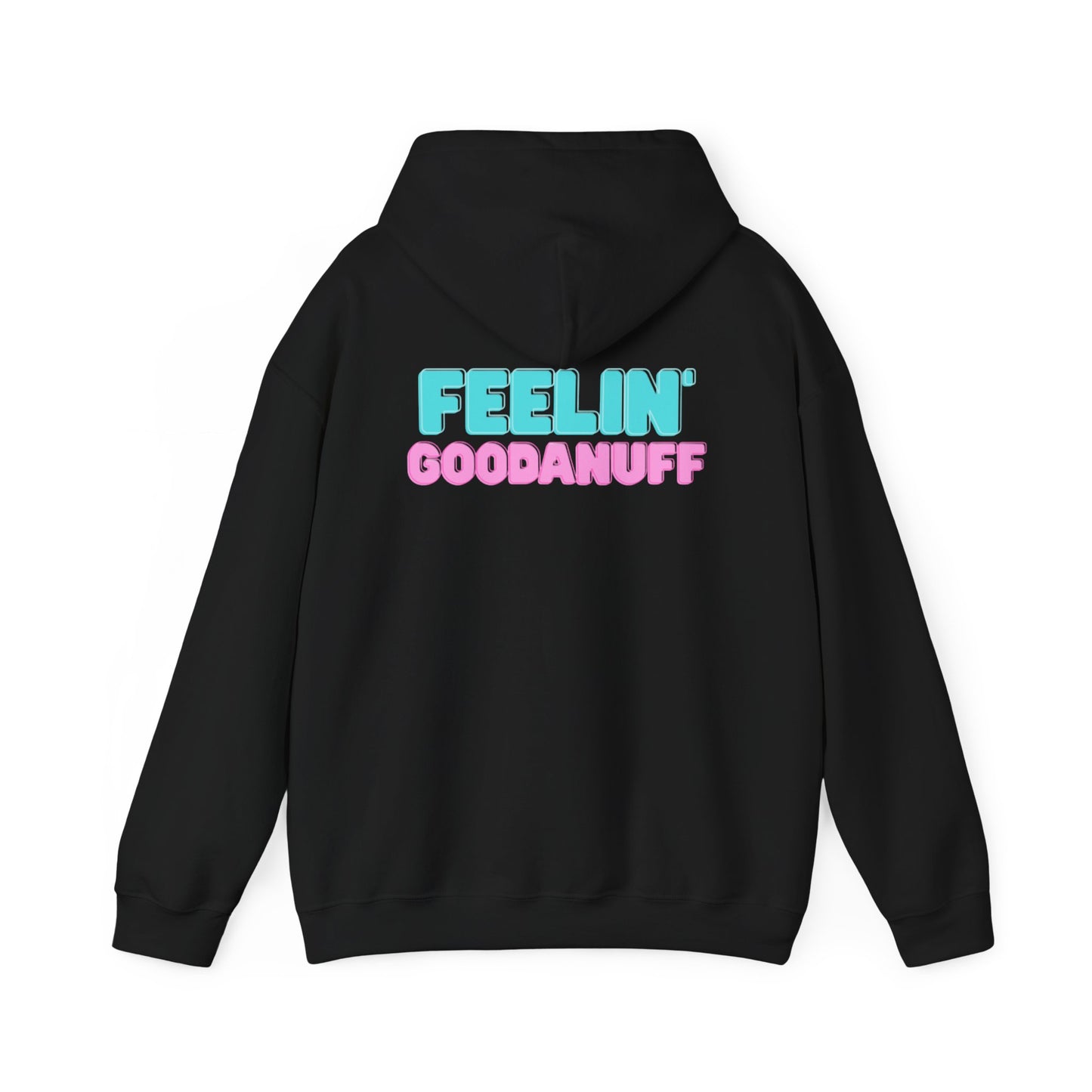 Feelin GoodaNuff Unisex Hoodie